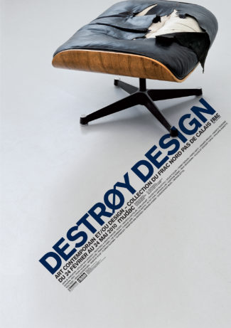 Affiche de l'exposition Destroy Design